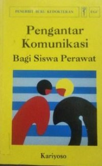 Pengantar komunikasi bagi siswa perawat