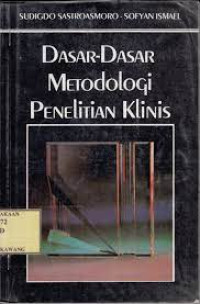 Dasar - Dasar Metodologi Penelitian Klinis