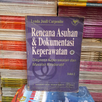 Rencana asuhan dan dokumentasi keperawatan: diagnosa keperawatan dan masalah kolaboratif