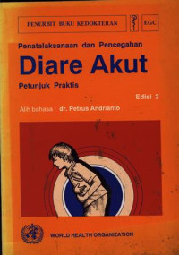 Image of Penatalaksanaandan pencegahan diare akut : petunjuk praktis.