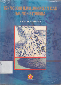 Image of Teknologi ilmu jaringan dan imunohistokimia