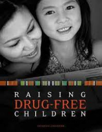 Raising drug-free Children.