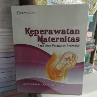 Keperawatan Maternitas : Pada Area Perawatan Antenatal