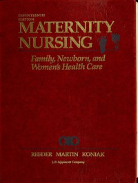 Maternity Nursing : Family, Newborn, and Women's Health Care