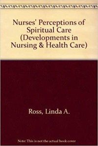 Nurses' Perceptions of Spiritual Care