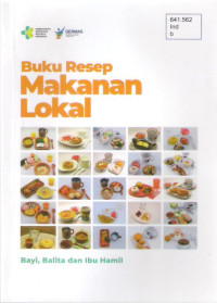 Image of Buku Resep Makanan Lokal :Bayi, Balita dan Ibu Hamil