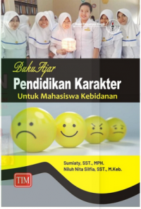 Buku Ajar Pendidikan Karakter Untuk Mahasiswa Kebidanan