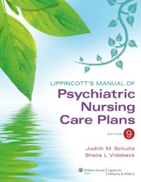 Lippincott's Manual Of Psychiatric Nursing Care Plans (9th ed.)