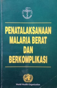 Penatalaksanaan malaria berat dan komplikasi