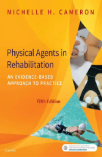 Physical Agents In Rehabilitation: An Evidence-Based Approach to Practice (5th ed)