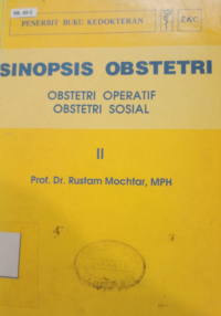 Sinopsis obstetri : obstetri operatif, obstetri sosial (Jilid II)