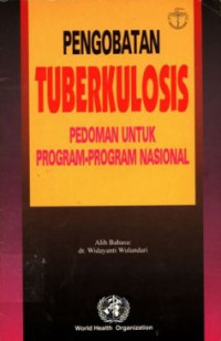 Pengobatan tuberkulosis: pedoman untuk program-program nasional
