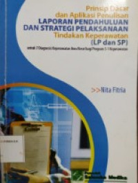 Prinsip dasar dan aplikasi penulisan laporan pendahuluan & strategi pelaksanaan tindakan keperawatan (LP dan SP)