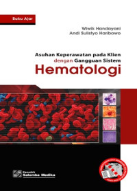 Buku Ajar Asuhan Keperawatan pada Klien dengan Gangguan Sistem Hematologi