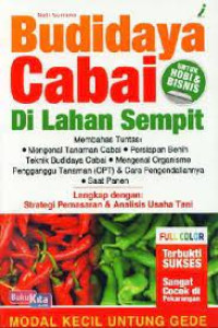 Budidaya Cabai di Lahan Sempit , Membahas Tuntas : Mengenal Tanaman Cabai, Persiapan Benih, Teknik Budidaya Cabai, Mengenal Organisme Pengganggu Tanaman (OTP) & Cara Pengendaliannya, Saat Panen