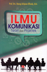 Ilmu komunikasi teori dan praktek