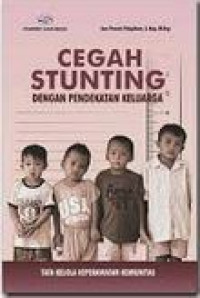 Cegah Stunting dengan Pendekatan Keluarga