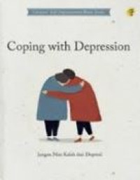 Coping With Depression : Jangan Mau Kalah dari Depresi !