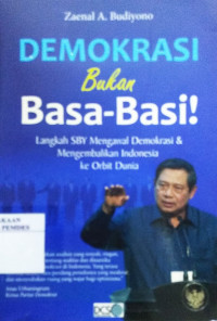 Demokrasi Bukan Basa-Basi! Langkah SBY Mengawal Demokrasi & Mengembalikan Indonesia Ke Orbit Dunia