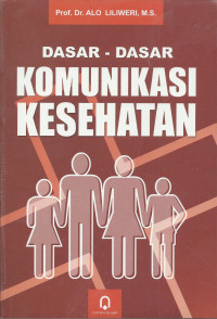 Image of Dasar-Dasar Komunikasi Kesehatan {BW Fisioterapi}