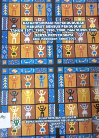 Image of Data/Informasi Kependudukan Menurut Sensus Penduduk Tahun 1971, 1980, 1990,  2000 dan Supas 1995 Serta Proyeksinya (Ed. 8) tahun 2003