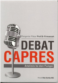 Image of Debat capres : analisis isi dan fungsi