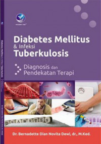 Image of Diabetes Mellitus & Infeksi Tuberkulosis : Diagnosis Dan Pendekatan Terapi