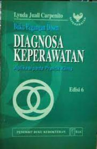 Buku pegangan dosen. Diagnosa Keperawatan : Applikasi pada praktik klinis.