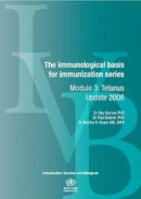 The immunological basis for immunization basis Module 3 : Tetanis Update 2006