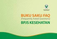 Buku Saku FAQ (Frequently Asked Quenstions) BPJS Kesehatan