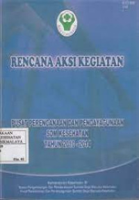 Image of Rencana Aksi Kegiatan Pusat Perencanaan Dan Pendayagunaan SDM Kesehatan Tahun 2010-2014
