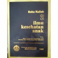 Buku Kuliah Ilmu Kesehatan Anak Jilid 2