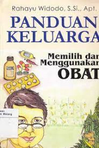 Panduan keluarga memilih dan menggunakan obat