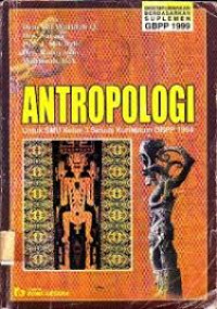 Antropologi: untuk SMU kls 3 sesuai kurikulum GBPP 1994