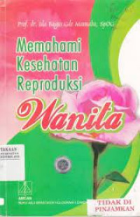 Image of Memahami Kesehatan Reproduksi Wanita{BUKU WAJIB KEBIDANAN}{MKK}