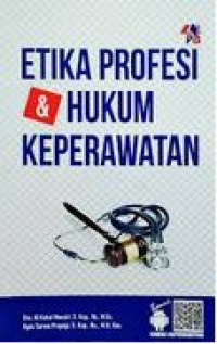 Etika Profesi & Hukum Keperawatan