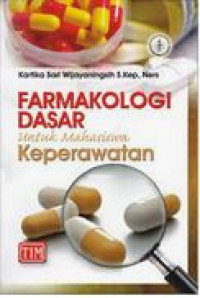 Farmakologi dasar untuk mahasiswa keperawatan