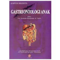 Kapita Selekta : Gastroenterologi Anak