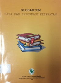 Image of Glosarium : Data Dan Informasi Kesehatan