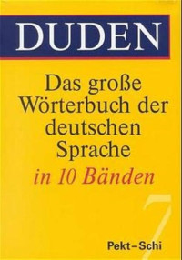 Duden das große Wörterbuch der deutschen Sprache