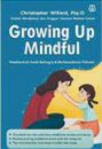 Growing Up Mindful : Membentuk Anak Bahagia & Berkesadaran Pikiran