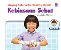 Staying Safe with Healthy Habits Kebiasaan Sehat