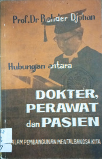 Image of Hubungan Antara DokterPerawat Dan Pasien Dalam Pembangunan Mental Bangsa Kita