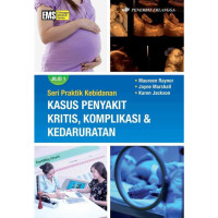 Image of Kasus penyakit Kritis, Komplikasi & Kedaruratan (Jilid 1)