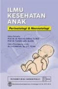 Ilmu Kesehatan Anak : Perinatologi & Neonatologi