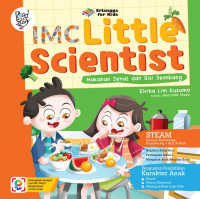 IMC little scientist :  makanan sehat dan gizi seimbang