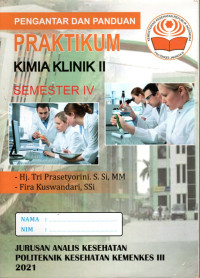 Pengantar Dan Panduan Praktikum Kimia Klinik II Semester IV