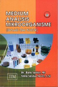 Image of Medium Analisis Mikroorganisne (Isolasi Dan Kultur)