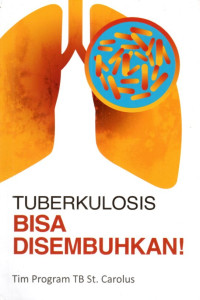 Tuberkulosis bisa disembuhkan