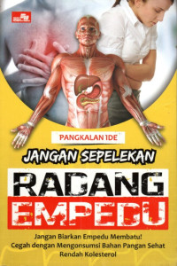 Jangan Sepelekan Radang Empedu : Jangan Biarkan Empedu Membatu! Cegah Dengan Mengkonsumsi Bahan pangan Sehat Rendah Kolesterol